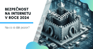 Bezpečnost na internetu v roce 2024