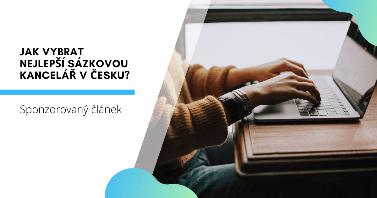Jak vybrat nejlepší sázkovou kancelář v Česku?