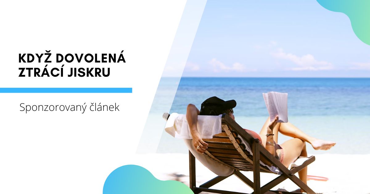 Když dovolená ztrácí jiskru