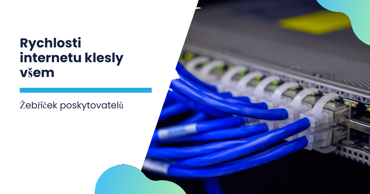 rychlost internetu v Česku – žebříček poskytovatelů