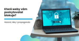 Které weby vám poskytovatel internetu blokuje a proč?