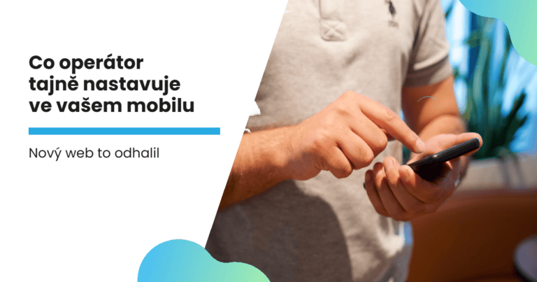 Co váš operátor tajně nastavuje v mobilu? Nový web to ukázal